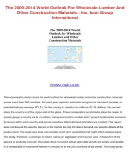 The 2009-2014 World Outlook for Wholesale Lumber and Other Construction Materials Icon Group