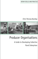 Producer Organisations: A practical guide to developing collective rural enterprises