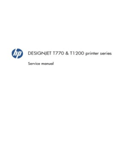 Hp designjet t770, t1200 (service manual), Hp designjet t770, t1200 ...