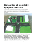 Generation of electricity by speed breakers.